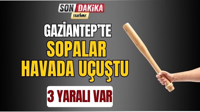 Gaziantep' te Sopalar Havada Uçuştu 3 Yaralı Var