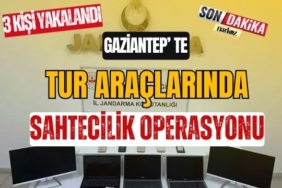 Gaziantep' te Tur Araçlarında Sahtecilik Operasyonu: 3 Kişi Yakalandı