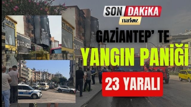 Gaziantep' te Yangın Paniği 23 YARALI