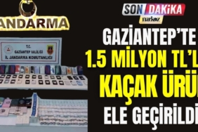 Gaziantep’te 1,5 Milyon TL'lik Kaçak Ürün Ele Geçirildi