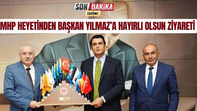MHP Heyetinden Başkan Yılmaz' a Hayırlı Olsun Ziyareti