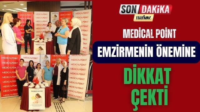 Medical Point Emzirmenin Önemine Dikkat Çekti
