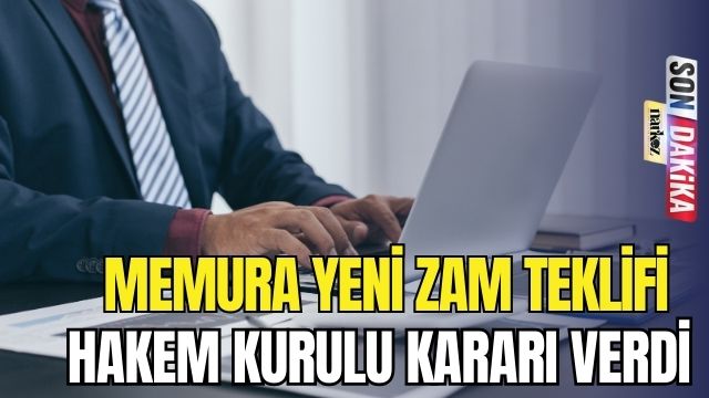 Memur ve Emeklilere Yeni Zam Teklifi Hakem Kurulu Kararını Açıkladı