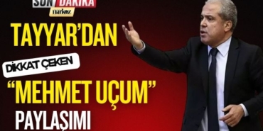 Tayyar'dan Dikkat Çeken ''Mehmet Uçum'' Paylaşımı