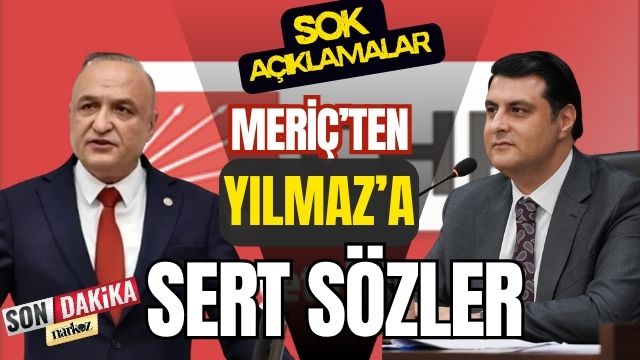 Meriç'ten Yılmaz' a Sert Sözler