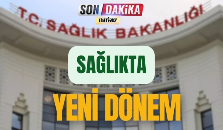 Sağlıkta Yeni Dönem