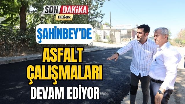 Şahinbey' de Asfalt Çalışmaları Devam Ediyor