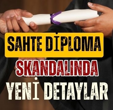 Sahte Diploma Skandalında Yeni Detaylar