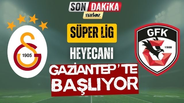 Süper Lig Heyecanı Gaziantep' te Başlıyor