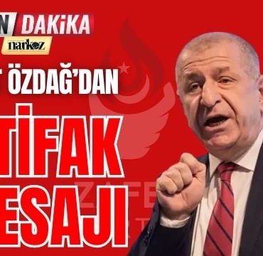 Ümit özdağ'dan İtiifak Mesajı