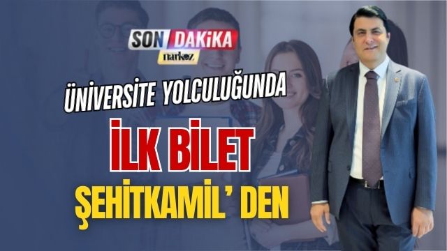 Üniversite Yolculuğunda İlk Bilet Şehitkamil'den