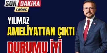 Yılmaz Ameliyattan Çıktı