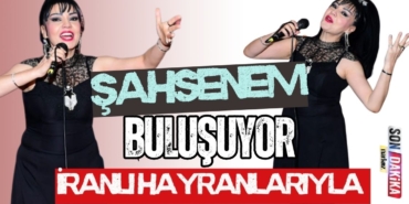 Şahsenem İranlı Hayranlarıyla Buluşuyor