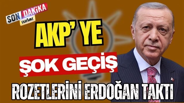 AKP' ye Şok Geçiş! Rozetlerini Erdoğan Taktı