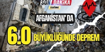 Afganistan' da 6,0 Büyüklüğünde Deprem