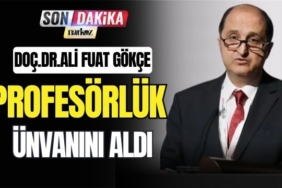 Doç. Dr. Ali Fuat Gökçe Profesörlük Ünvanını Aldı