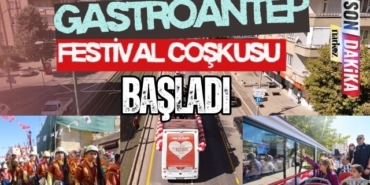 Gastroantep Festival Coşkusu Başladı