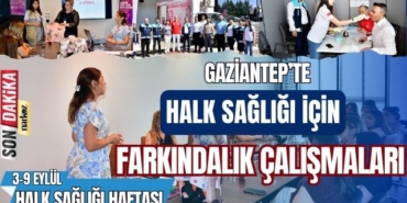 Gaziantep' te Halk Sağlığı İçin Farkındalık Çalışmaları