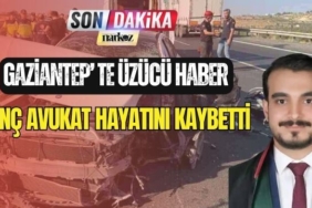 Gaziantep' te Üzücü Haber! Genç Avukat Hayatını Kaybetti