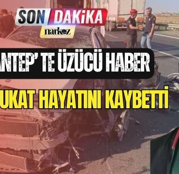 Gaziantep' te Üzücü Haber! Genç Avukat Hayatını Kaybetti