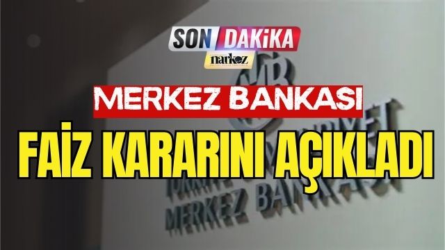 Merkez Bankası Faiz Kararını Açıkladı