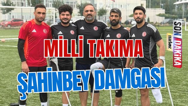 Milli Takıma Şahinbey Damgası