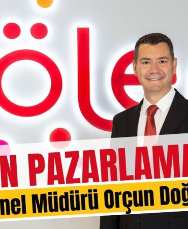 Şölen Pazarlama Genel Müdürü Orçun Doğan oldu