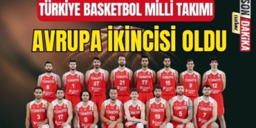 Türkiye Basketbol Milli Takımı Avrupa İkincisi Oldu