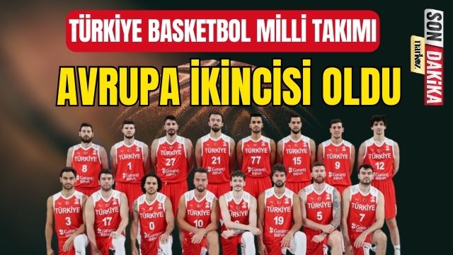Türkiye Basketbol Milli Takımı Avrupa İkincisi Oldu