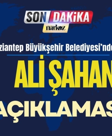 Gaziantep Büyükşehir Belediyesi'nden Ali Şahan Açıklaması