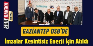 Gaziantep OSB’de imzalar kesintisiz enerji için atıldı