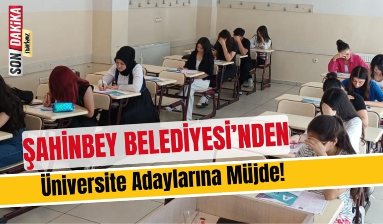 Şahinbey Belediyesi'nden Üniversite Adaylarına Müjde!