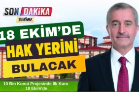 10 Bin Konut Projesinde İlk Kura 18 Ekim’de