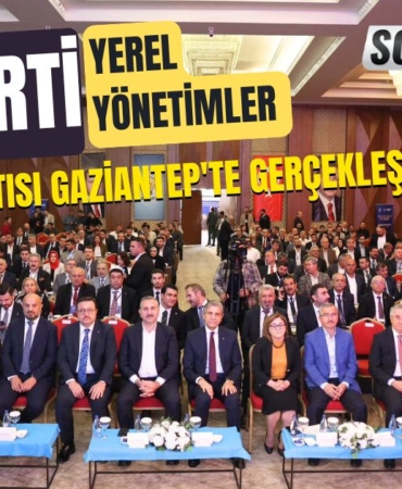 AK Parti Yerel Yönetimler Bölge Toplantısı Gaziantep'te Gerçekleşti