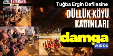 Tuğba Ergin Defilesine Düllük Köyü Kadınları Damga Vurdu