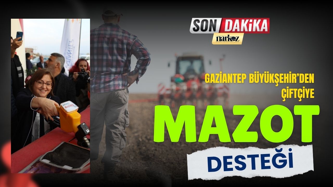 Gaziantep Büyükşehir'den Çiftçiye Mazot Desteği