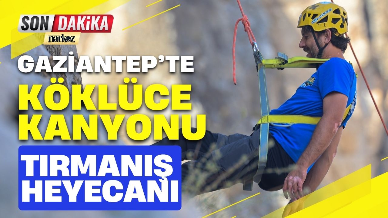 Gaziantep'te Köklüce Kanyonu Tırmanış Heyecanı