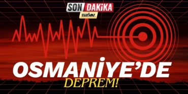 Osmaniye'de Deprem!