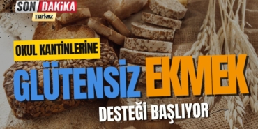 Okul Kantinlerine Glütensiz Ekmek Desteği Başlıyor