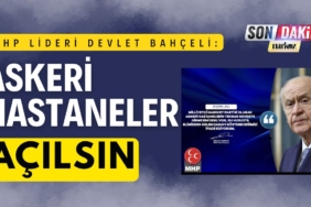 Devlet Bahçeli: “Askeri hastanelerin yeniden faaliyete geçmesini bekliyoruz”