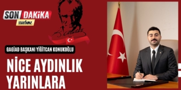 GAGİAD Başkanı Yiğitcan Konukoğlu 29 Ekim Mesajı
