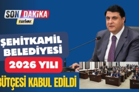 Şehitkamil Belediyesi 2026 Yılı Bütçesi Kabul Edildi