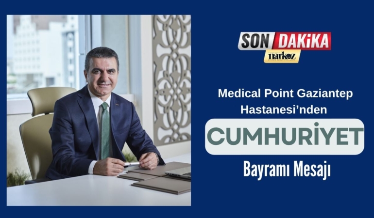 Medical Point Gaziantep Hastanesi’nden 29 Ekim Cumhuriyet Bayramı Mesajı