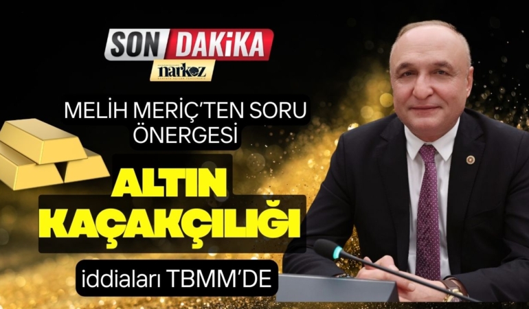 Altın Kaçakçılığı İddiaları TBMM'de
