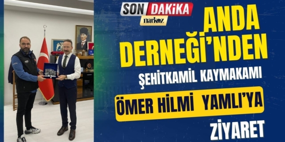 ANDA Derneği’nden Şehitkamil Kaymakamı Ömer Hilmi  Yamlı’ya Ziyaret