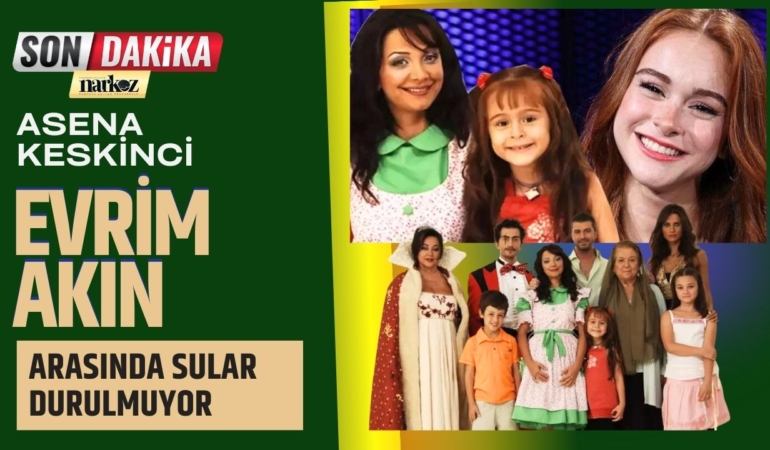 Asena Keskinci'den Evrim Akın Hakkında Şok İddialar