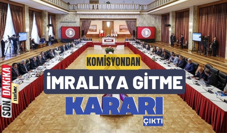 Komisyon İmralı'ya Gitme Kararı Aldı