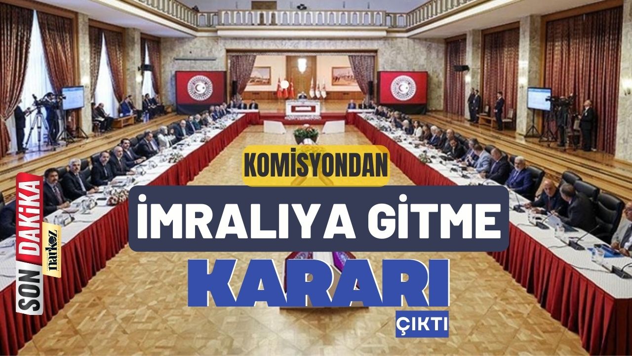Komisyon İmralı'ya Gitme Kararı Aldı