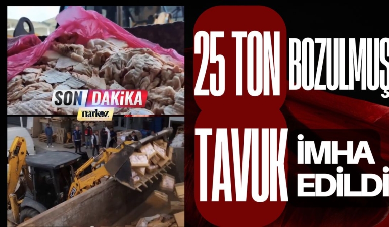 Antalya’da 25 ton tarihi geçmiş tavuk imha edildi