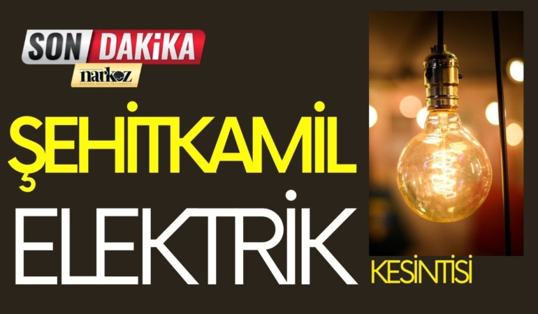 Gaziantep Şehitkamil İlçesi 22- 23 Kasım Elektrik Kesintisi